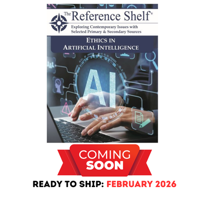 Reference Shelf: Ethics in Artificial Intelligence