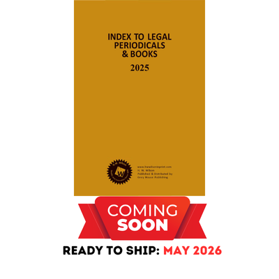 Index to Legal Periodicals & Books, 2025 Annual Cumulation