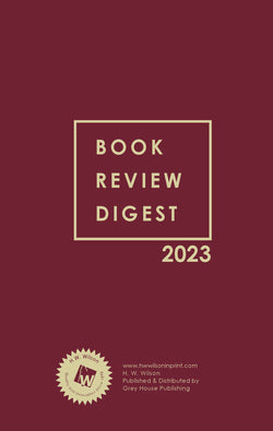 Book Review Digest, 2023 Annual Cumulation