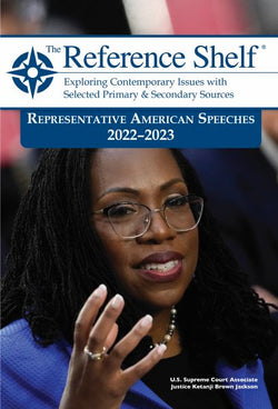 Reference Shelf: Representative American Speeches, ﻿2022-2023