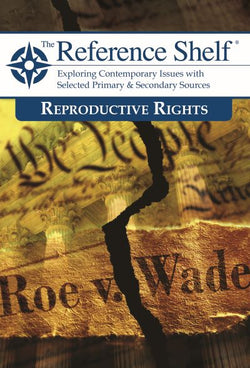 Reference Shelf: Reproductive Rights