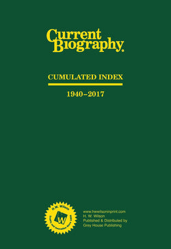 Current Biography Cumulative Index, 1940-2017